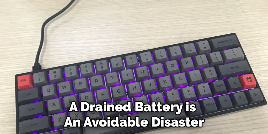 A Drained Battery is 
An Avoidable Disaster
