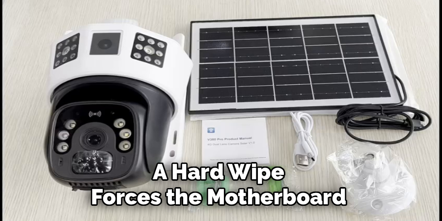 A Hard Wipe 
Forces the Motherboard 