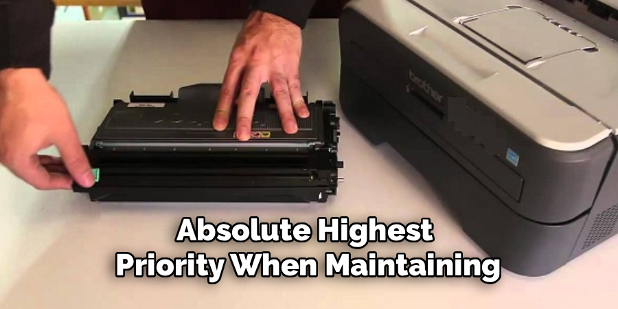 Absolute Highest 
Priority When Maintaining