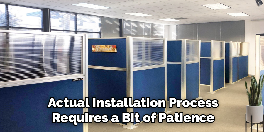  Actual Installation Process 
Requires a Bit of Patience