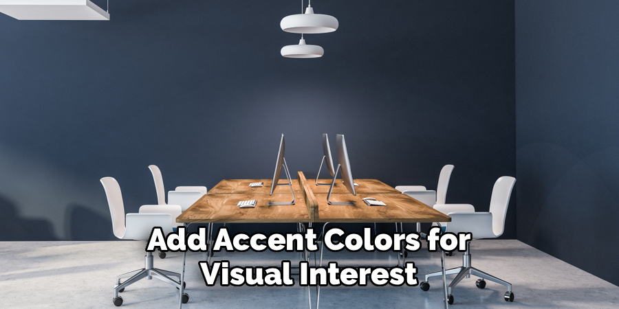 Add Accent Colors for
Visual Interest