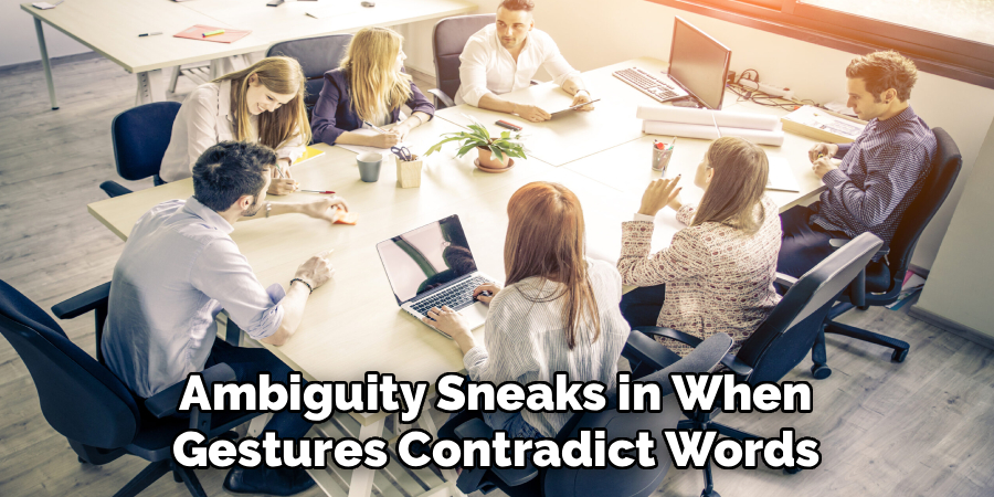 Ambiguity Sneaks in When
Gestures Contradict Words