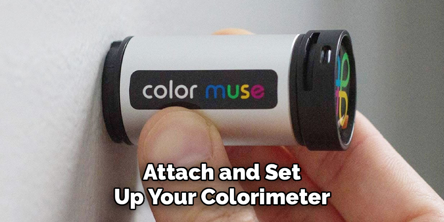 Attach and Set
Up Your Colorimeter