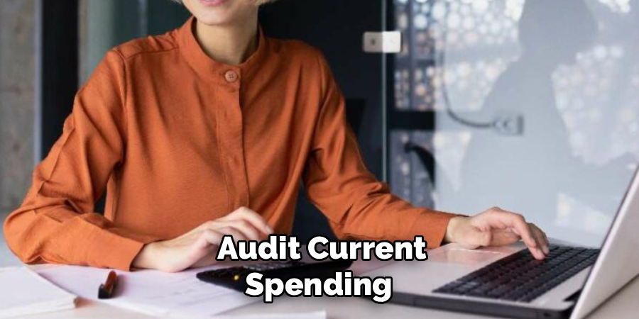  Audit Current Spending