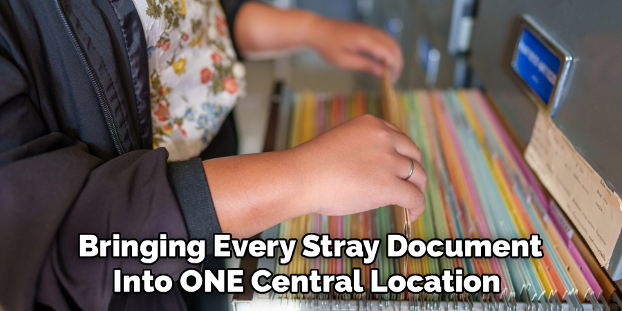 Bringing Every Stray Document
Into ONE Central Location 