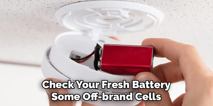 Check Your Fresh Battery
Some Off-brand Cells