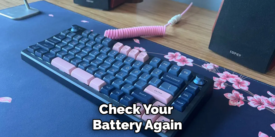 Check Your 
Battery Again