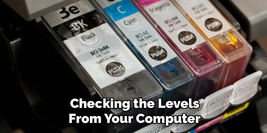 Checking the Levels
From Your Computer