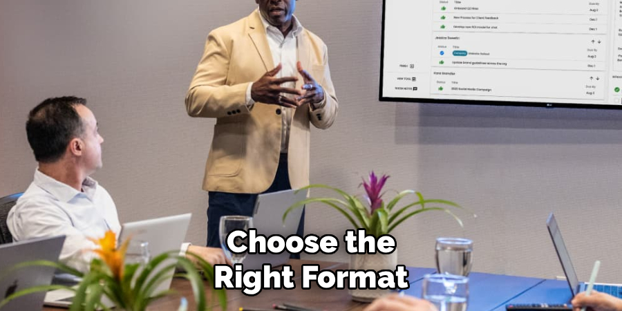 Choose the Right Format