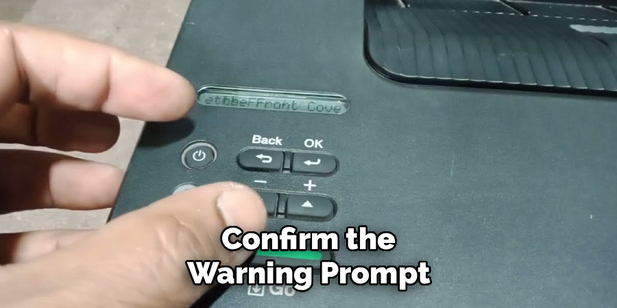 Confirm the
Warning Prompt