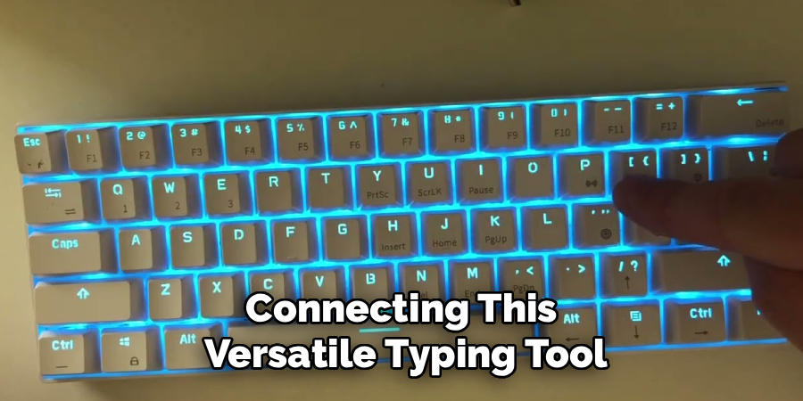 Connecting This 
Versatile Typing Tool