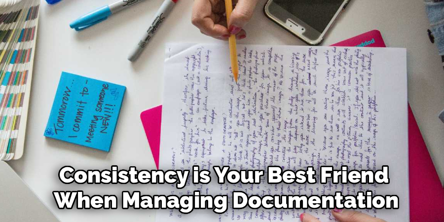 Consistency is Your Best Friend 
When Managing Documentation