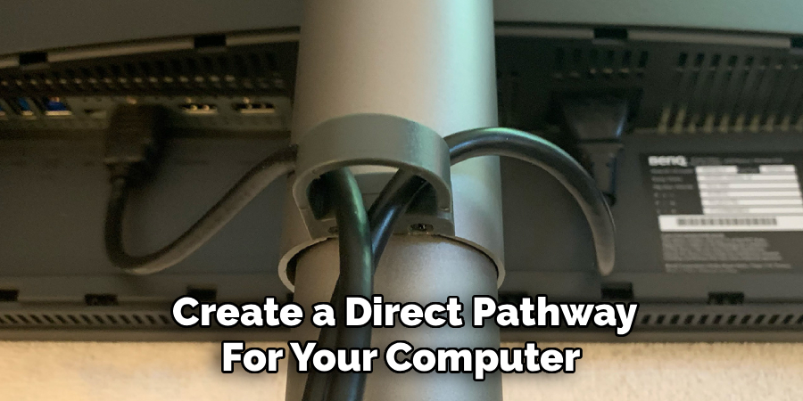 Create a Direct Pathway
For Your Computer 