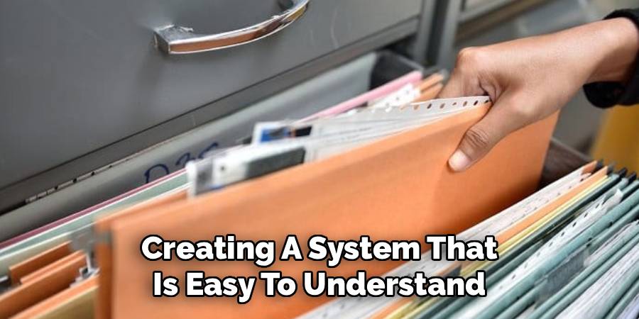 Creating A System That
Is Easy To Understand
