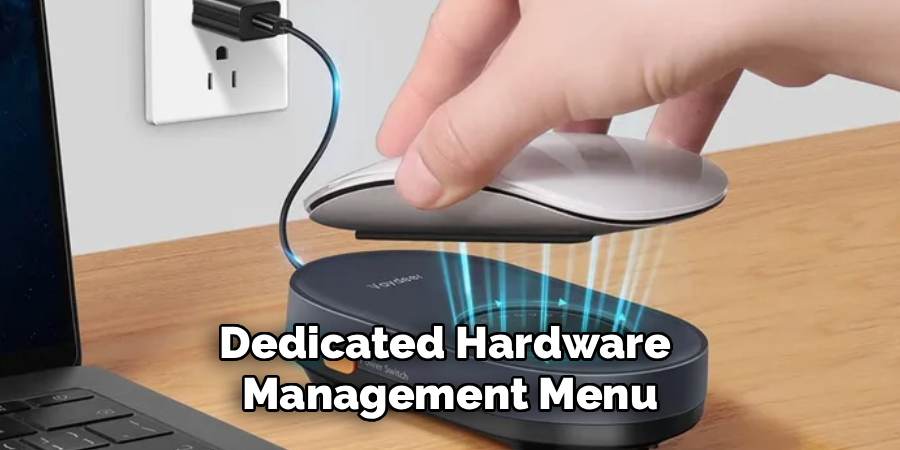 Dedicated Hardware 
Management Menu