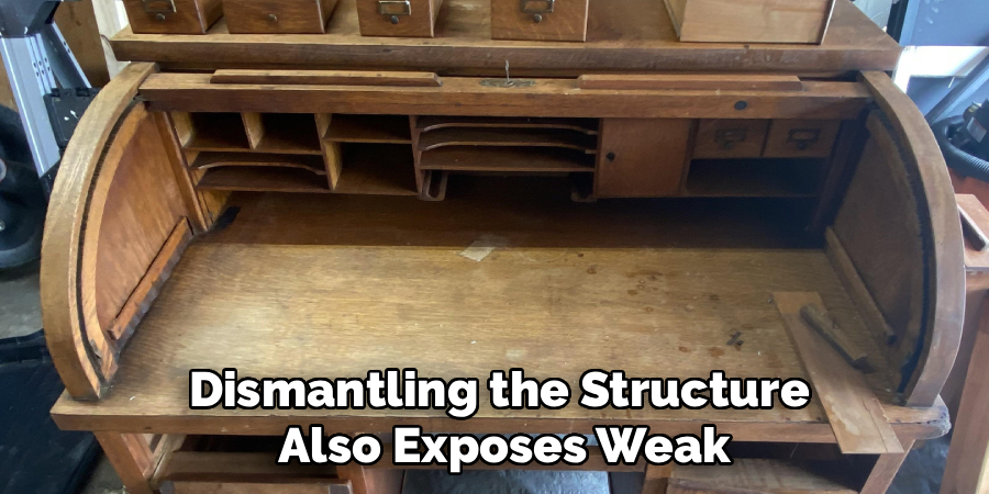Dismantling the Structure 
Also Exposes Weak