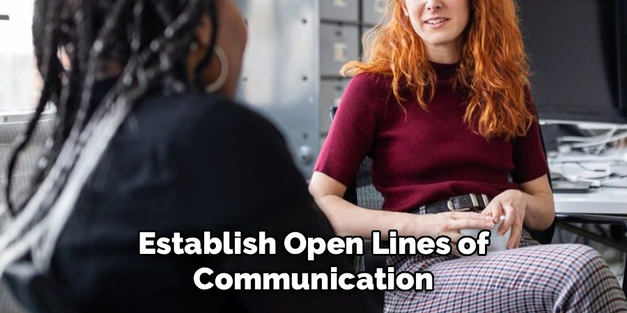 Establish Open Lines of Communication