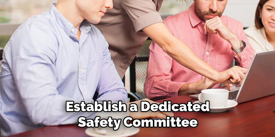Establish a Dedicated Safety Committee