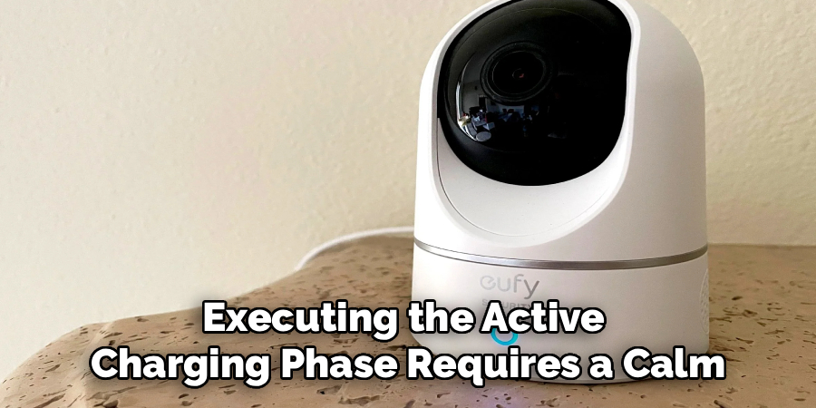Executing the Active 
Charging Phase Requires a Calm