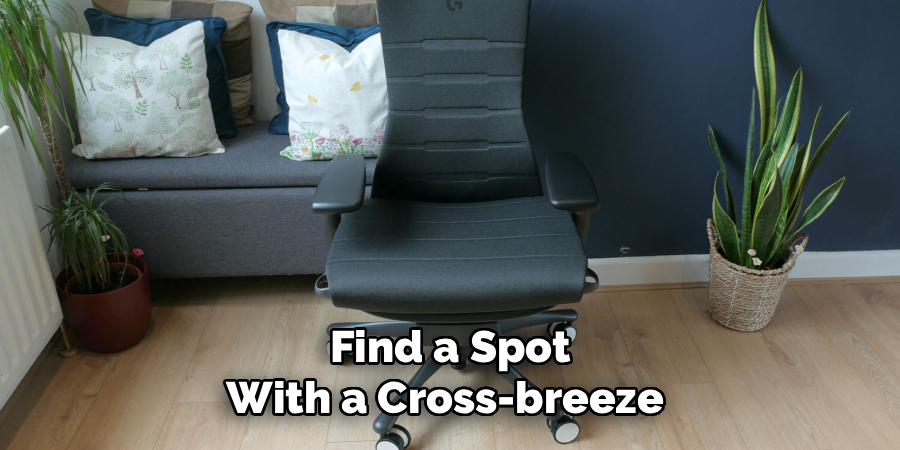  Find a Spot 
With a Cross-breeze 