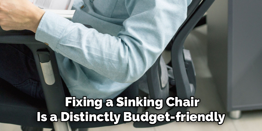 Fixing a Sinking Chair
Is a Distinctly Budget-friendly 