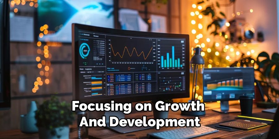 Focusing on Growth 
And Development
