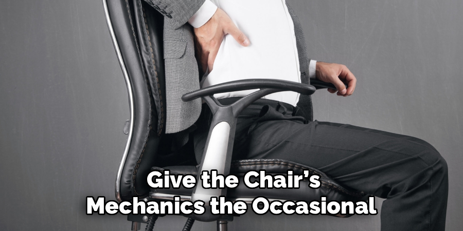 Give the Chair’s
Mechanics the Occasional 