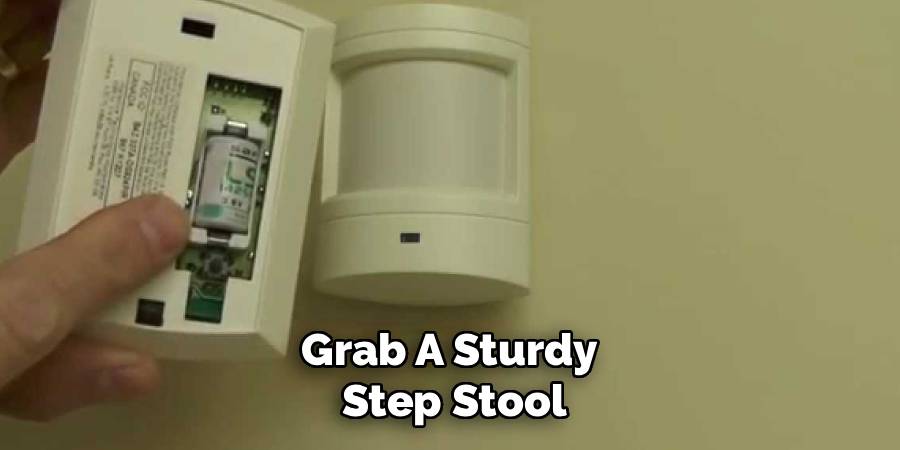 Grab A Sturdy 
Step Stool