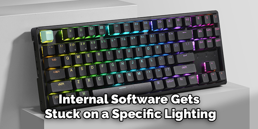 Internal Software Gets 
Stuck on a Specific Lighting