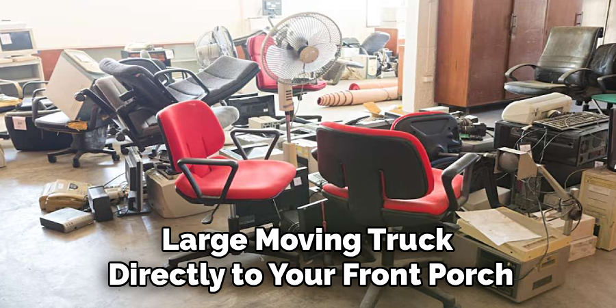 Large Moving Truck 
Directly to Your Front Porch
