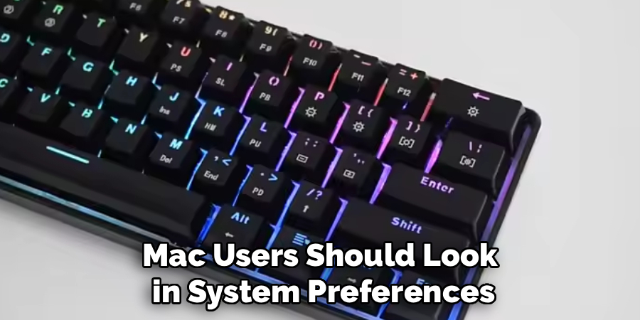 Mac Users Should Look
 in System Preferences
