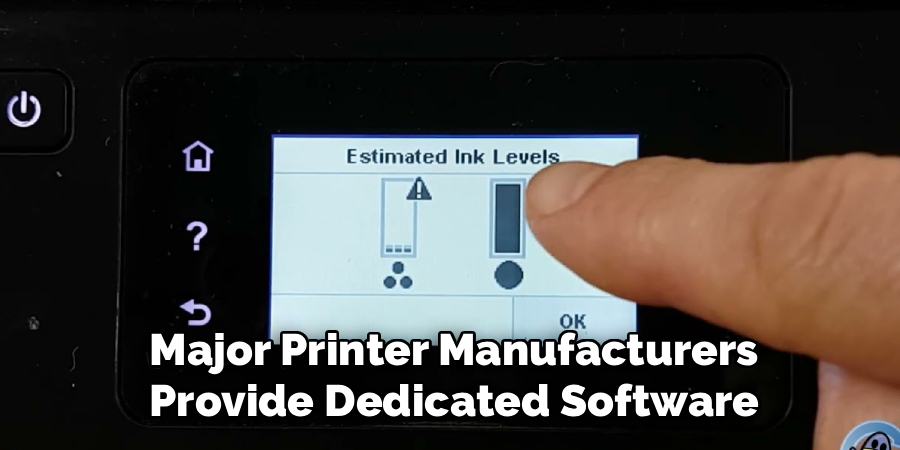Major Printer Manufacturers
Provide Dedicated Software
