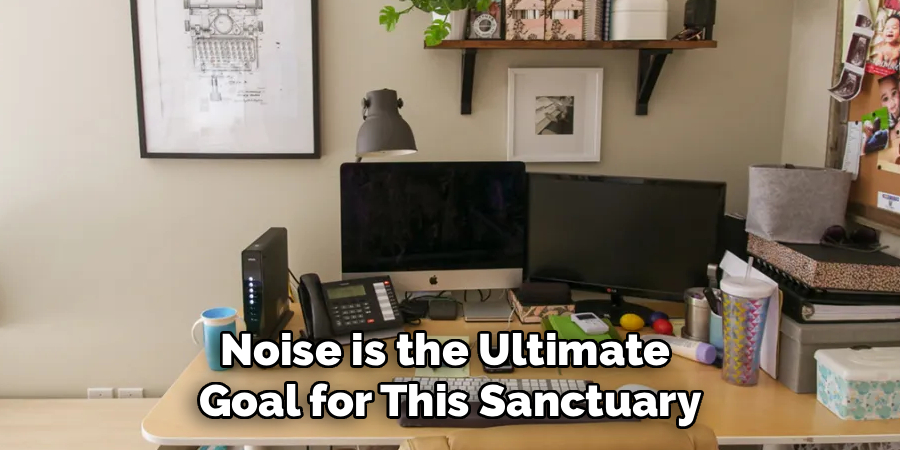 Noise is the Ultimate 
Goal for This Sanctuary