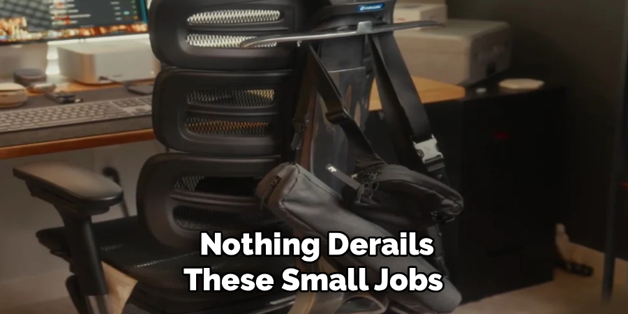 Nothing Derails
These Small Jobs 