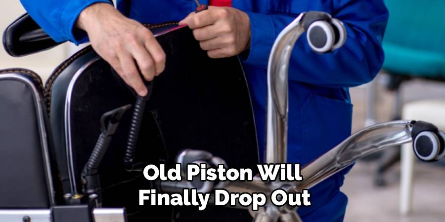 Old Piston Will 
Finally Drop Out