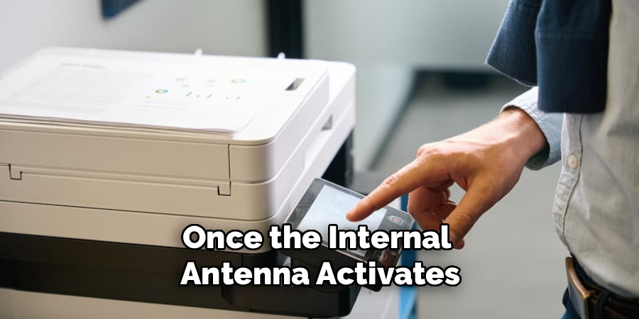 Once the Internal 
Antenna Activates