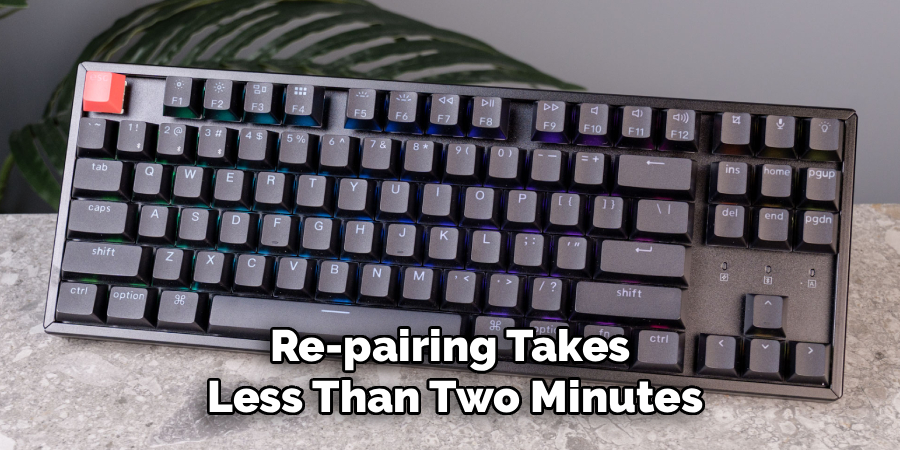 Re-pairing Takes 
Less Than Two Minutes
