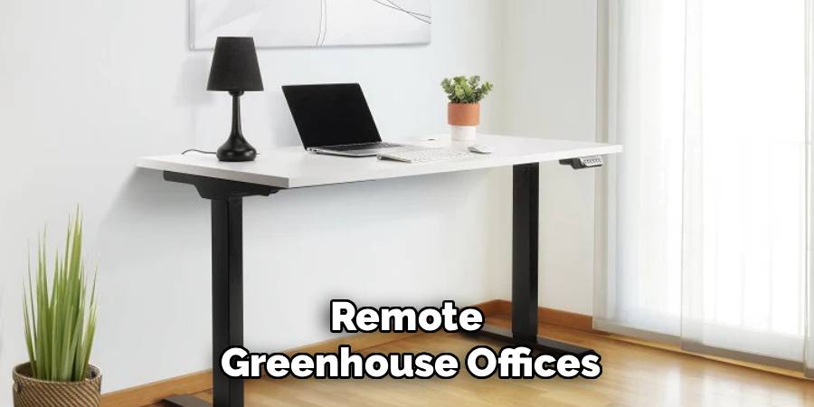 Remote 
Greenhouse Offices