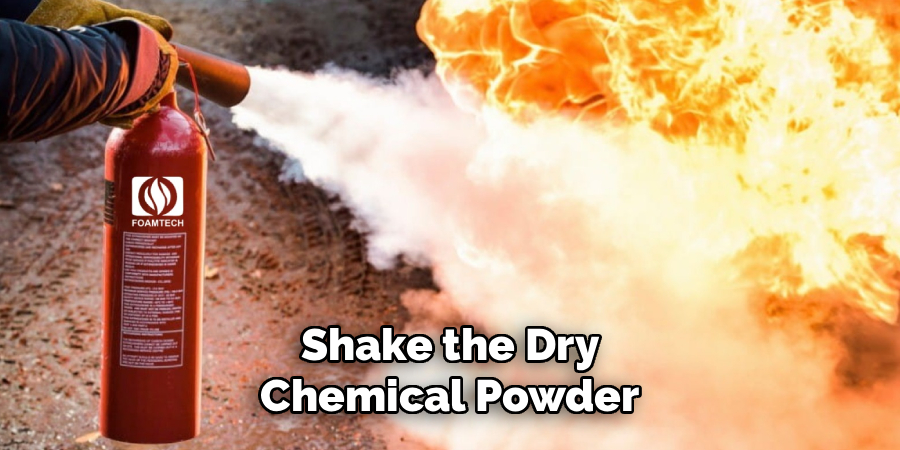 Shake the Dry Chemical Powder