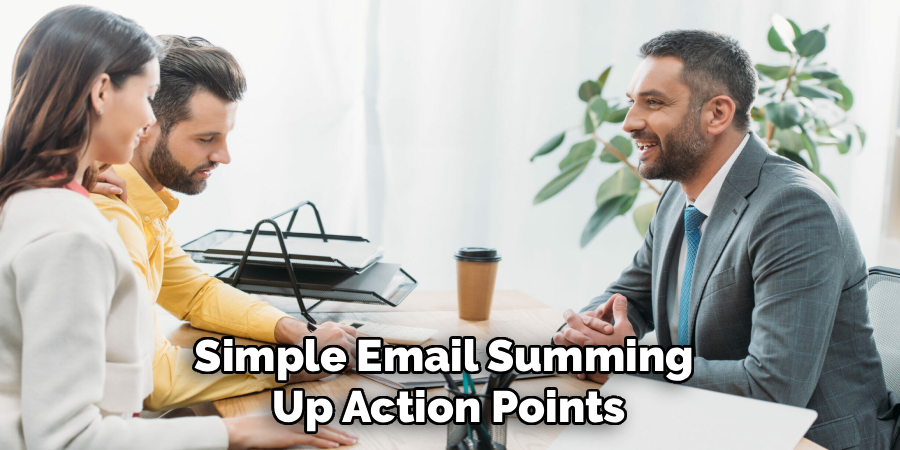 Simple Email Summing 
Up Action Points