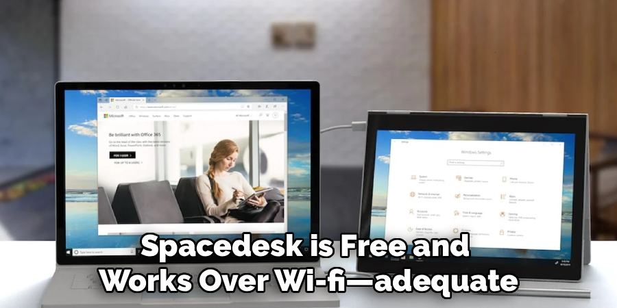Spacedesk is Free and 
Works Over Wi-fi—adequate