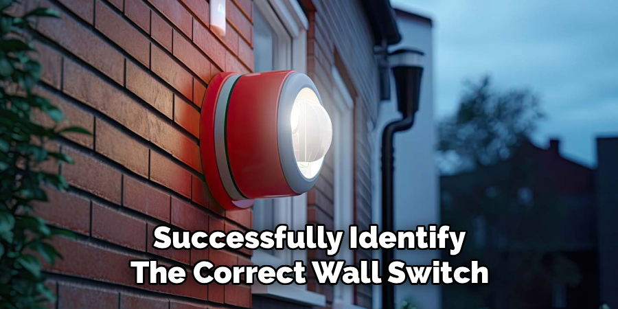 Successfully Identify
The Correct Wall Switch