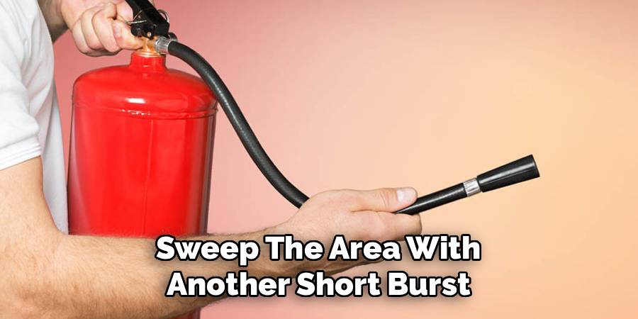 Sweep The Area With 
Another Short Burst 