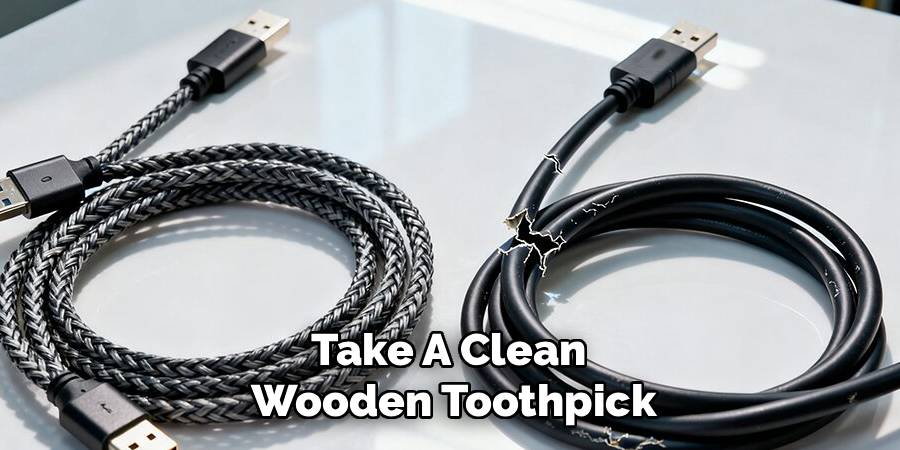 Take A Clean 
Wooden Toothpick