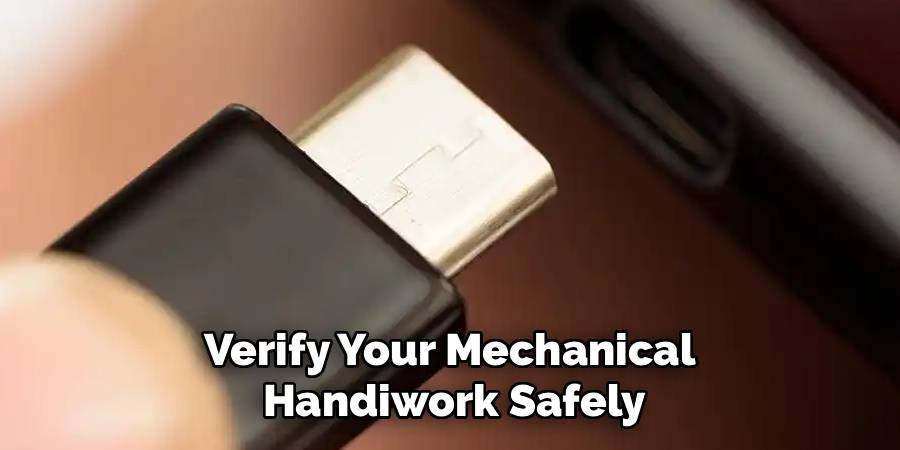 Verify Your Mechanical 
Handiwork Safely