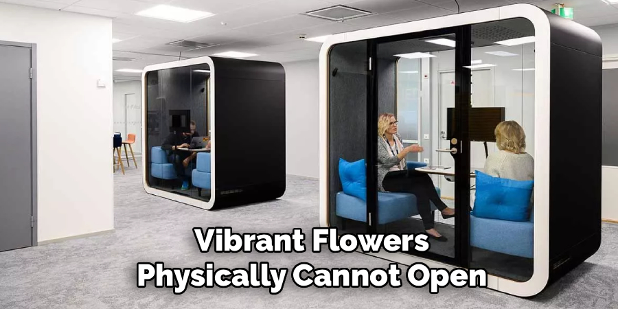 Vibrant Flowers
Physically Cannot Open