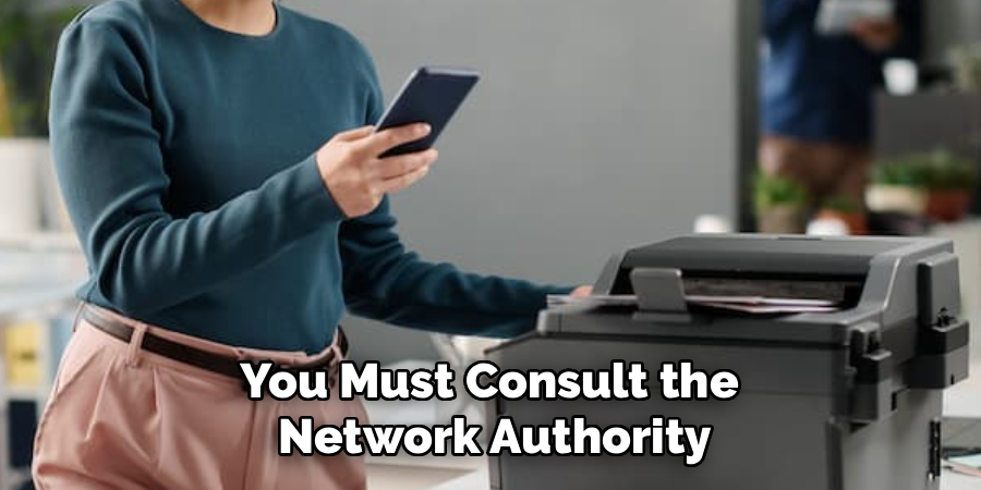 You Must Consult the 
Network Authority