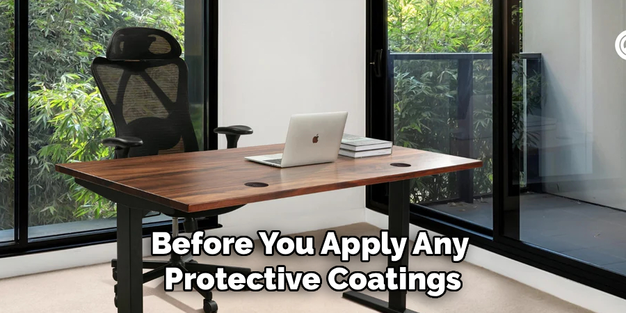 Before You Apply Any 
Protective Coatings